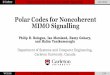 Polar Codes for Noncoherent MIMO Signalling - Carleton · WCS IS6 R.Balogun , I.Marsland R.Gohary H.Yanikomeroglu 2/24 Polar Codes for Noncoherent MIMO Signalling ICC 2016 Outline