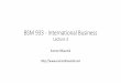 BSM 933 - International Business Lecture 2 - Sumon … · Source: Peng and Meyer (Chapter 3) Cultural dimension Hofstede’smeasure •Power distance ... Source: Global Competitiveness