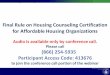 Final Rule on Housing Counseling Certification for ... · Final Rule on Housing Counseling Certification for Affordable Housing Organizations Audio is available only by conference