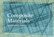 Composite Materialsmetalurji.mu.edu.tr/Icerik/metalurji.mu.edu.tr/Sayfa/Composite... · • Advantages Low cost ... Sources of pitch: PVC, coal tar, asphalt, petroleum ... Data for