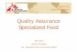 Quality Assurance Specialized Food · Quality Assurance Specialized Food Odile Caron ... 3rd October 2011 Unicef SD, Copenhagen . Amsterdam Procurement Unit MSF Logistique ... Audit