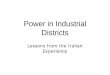 Power in Industrial Districts - sites.utoronto.casites.utoronto.ca/progris/presentations/pdfdoc/2003/Farell03_Power... · nDebates over Italian industrial districts nRole of power
