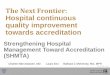 The Next Frontier: Hospital continuous quality … -SLMTA for Hospital...©2014 MFMER | slide-1 The Next Frontier: Hospital continuous quality improvement towards accreditation Strengthening