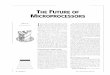 THE FUTURE OF MICROPROCESSORS - …home.eng.iastate.edu/.../reading/imicro96-yu-proc_future.pdf · THE FUTURE OF MICROPROCESSORS Albert Yu ... Intel 80286, and Motorola 6800, 