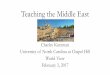 Teaching the Middle East - World View · Teaching the Middle East Charles Kurzman University of North Carolina at Chapel Hill ... The Crusades c) After World War I d ) After World