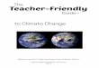The Teacher-Friendly · The Teacher-Friendly Guide TM to Climate Change Edited by Ingrid H. H. Zabel, Don Duggan-Haas, & Robert M. Ross Paleontological Research Institution