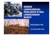 Krisis Lingkungan dan Etika Lingkungan - pslh.ugm.ac.idpslh.ugm.ac.id/id/wp-content/uploads/Etika-Lingkungan.pdf · Membangun gerakan lingkungan di Indonesia! 3 1. ... China 75 India