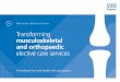 Transforming musculoskeletal and orthopaedic elective care … · 2017-12-12 · patients in access to, and outcomes from, ... Document Name Transforming musculoskeletal and orthopaedic