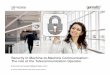 Security in Machine-to-Machine Communication: The …€¦ · Security in Machine-to-Machine Communication: The role of the Telecommunication Operator ... • Monitor connections