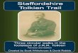 Staffordshire Tolkien Trail · The Staffordshire Tolkien Trail The Staffordshire Tolkien Trail is a series of three linked walks that cover over 30 miles of the Staffordshire countryside