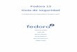 Guía de seguridad Fedora 13 - Fedora Documentation · 2.6.4. Kerberos y PAM ... este manual utiliza tipos de letra procedentes de Liberation Fonts1. Liberation Fonts también se