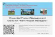 Combined Essential Project Management Skills for Non ... Essential Project... · Presenters: QR Code Date: Essential Project Management Skills for “Non-Project Managers” • Moderator/Speaker: