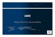 Global Effort for Sustainability - BICSI Global Effort for Sustainability. Outline • LEED – What is USGBC and LEED – Certification Options ... • Estidama –Pearl Overview