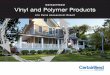 CertainTeed Vinyl and Polymer Products D6 Vinyl Siding has a minimum recycled content of 60% with the total recycled content of the overall assembly at 54%. It is produced at CertainTeed’s