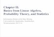 Chapter II: Basics from Linear Algebra, Probability Theory ...resources.mpi-inf.mpg.de/departments/d5/teaching/ws13_14/irdm/... · Basics from Linear Algebra, Probability Theory,
