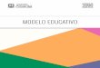 mODELO EDUCATIVO - uadec.mx · 3.2 Enfoques del Modelo Educativo 37 3.3 Fundamentos institucionales del Modelo Educativo 38 3.4 Características del Modelo Educativo de la UAdeC 42