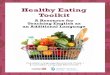 Healthy Eating Toolkit - Manitoba · Pilot Test Coordinator: ... Materials in the Healthy Eating Toolkit may be reproduced and modified for the purposes intended as long as the 