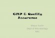 GMP & Quality Assurance - .Quality Assurance G.M.P. Quality Control QC GMP QA. ... QUALITY ASSURANCE