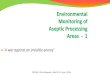 Environmental Monitoring of Aseptic Processing Areas - 1 .ô€‚Microbiological ... ^Recommendations