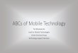 ABCs of Mobile Technology - University of Pennsylvania ABCs … · ABCs of Mobile Technology Ted Moskalenko Lead for Mobile Technologies ... N E T W O R K S IN T E R F A C E S. Agenda