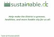 make the District a greener, livable city for us all. · Help make the District a greener, healthier, and more livable city for us all. ... creating a sustainable urban economy that