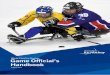 World Para Ice Hockey Game Official’s Handbook · World Para Ice Hockey ... Instructional guidelines for referees ... Management team develops a preliminary pool of referees and