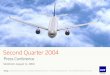 Second Quarter 2004 - SAS – Welcome to SAS … Very promising start for SAS Braathens in Norway – to continue to build on Braathens strong profitability Operative in May 2004 –Boeing