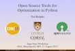 Open Source Tools for Optimization in Python · Open Source Tools for Optimization in Python Ted Ralphs Sage Days Workshop ... Mathematical optimization problems are generally classiﬁed