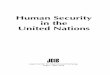 Human Security in the United Nations - JCIE undertook this project on Human Security in the United Nations from September 2003 through March 2004. The project team developed case studies