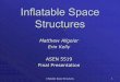 Inflatable Space Structures - University of Colorado … and the lighter the gas weight. Inflatable Space Structures 1414 Material Selection ... Inflatable Space Structures 2424 Solar