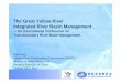 The Great Yellow River Integrated River Basin Management · Sun Feng Yellow River Conservancy Commission (YRCC), Ministry of Water Resources People’s Republic of China Tailand,