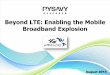 Beyond LTE: Enabling the Mobile Broadband Explosion · Beyond LTE: Enabling the Mobile Broadband Explosion Rysavy Research, 2014 White Paper •LTE has become the global cellular-technology