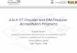 A2LA PT Provider and RM Producer Accreditation Programs · 2008-06-23 · A2LA PT Provider and RM Producer Accreditation Programs ... • Baseline accreditation requirements-international