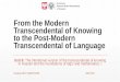 From the Modern Transcendental of Knowing to the Post ... · From the Modern Transcendental of Knowing ... Husserl, E. (1970a). Logical Investigations. Volume 2. ... From the Modern
