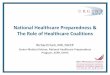 National Healthcare Preparedness & The Role of … · National Healthcare Preparedness & The Role of Healthcare ... analyzer and 24/7 operational response team as a resource for 