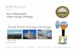 Draft State Energy Strategy - New Hampshire · 2017-08-29 · New Hampshire State Energy Strategy » Energy Efficiency ... •Consider expanding NHSaves model to create All Fuels