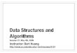 Data Structures and Algorithms - Columbia Universitybert/courses/3137/Lecture27.pdf · Data Structures and Algorithms Session 27. May 4th, 2009 ... Arraylists/Linked Lists Stacks/Queues