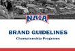 Championship Programs - naia.org · The NAIA will provide an official championship/ ... DEMI CONDENSED DEMI CONDENSED ITALIC ... use the pre-designed Character Styles to format …
