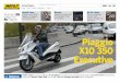 | prova scooter | Piaggio X10 350 Executivedem.moto.it/magazine/motoit-magazine-n-59.pdf · Il gruppo Piaggio ha scelto Parigi per presentare la nuova ... eletto da le parisiens a