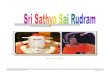 Sai Rudram namakam camakam-francaisthierry.laurent9.free.fr/Menu/News/Documents/Sai Rudram... · 2017-12-03 · Sri Sathya Sai Rudram Page 2/7 1/ (extrait) Je me prosterne devant
