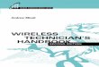 Wireless Technician's Handbook - whc.ess.Handbook.pdf · Wireless Technician’s Handbook Second Edition ... procedures or troubleshooting guidelines to make the RF measurements,