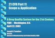 21 CFR Part 11 Scope & Application - PQRIpqri.org/wp-content/uploads/2015/08/pdf/CFS042203.pdf · 21 CFR Part 11 Scope & Application. A Drug Quality System for the 21st Century. PQRI