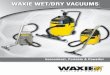 WAXIE Wet/Dry Vacuums Overview WAXIE WET/DRY VACUUMSwaxie.com/WAXIE_WetDry-Vacs.pdf · WAXIE WET/DRY VACUUMS WAXIE Wet/Dry Vacuum Specifications & Performance Data Model 10-Gallon
