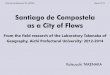 Santiago de Compostela as a City of Flows - USC · Santiago de Compostela as a City of Flows ... Source: Google Earth. ... sociation “Compostela Vella”, it takes a