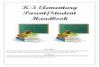 K-5 Elementary Parent/Student Handbook K5Handbook2.pdf · K-5 Elementary Parent/Student Handbook ... Scheduling and Assignment 5 School ... Mrs. Brooke Nagy