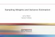 Sampling Weights and Variance Estimation - Child Care … · Sampling Weights and Variance Estimation ... SUMMARY OF DATA COLLECTION COMPONENTS, ... to the sum of the weights. 20