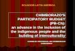 CHIMBORAZO'S PARTICIPATORY BUDGET (PB …siteresources.worldbank.org/EXTSOCIALDEVELOPMENT/...CHIMBORAZO'S PARTICIPATORY BUDGET (PB-Ch): an advance in the inclusion of the indigenous