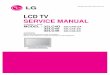 LCD TV SERVICE MANUAL - Accueil de Cjoint.com LCD TV SERVICE MANUAL CAUTION BEFORE SERVICING THE CHASSIS, READ THE SAFETY PRECAUTIONS IN THIS MANUAL. CHASSIS : LD73A MODEL : 32LC4D