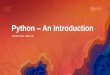 Python – An Introduction - Recent Proceedingsproceedings.esri.com/library/userconf/proc17/tech...What is Python? •Python is an open-source programming language-Released in 1991