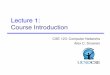 Lecture 1: Course Introduction - Home | Computer Science …cseweb.ucsd.edu/classes/fa17/cse123-a/lectures/123-fa17... · 2017-09-30 · We will be assigning programming projects